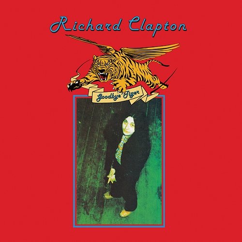 Goodbye Tiger Richard Clapton