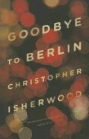 Goodbye to Berlin Isherwood Christopher