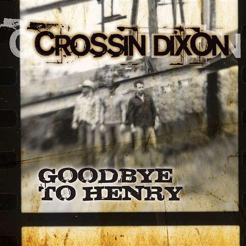 Goodbye to Henry Crossin Dixon