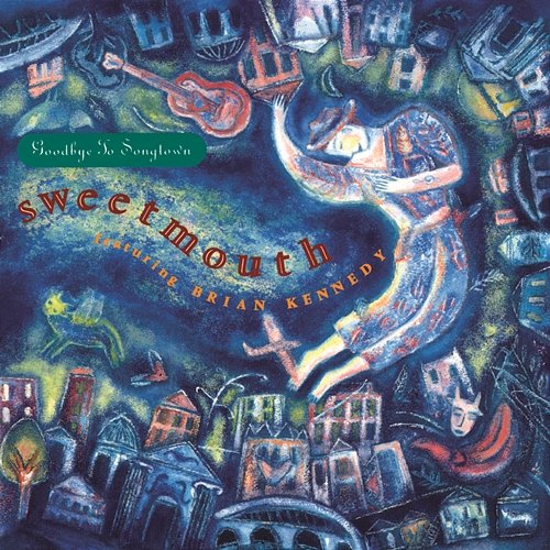 Goodbye To Songtown Sweetmouth