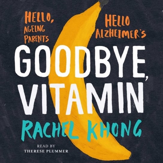 Goodbye, Vitamin Rachel Khong