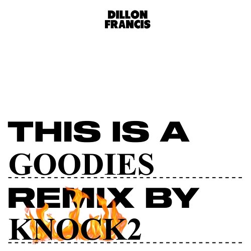 Goodies Dillon Francis, Knock2