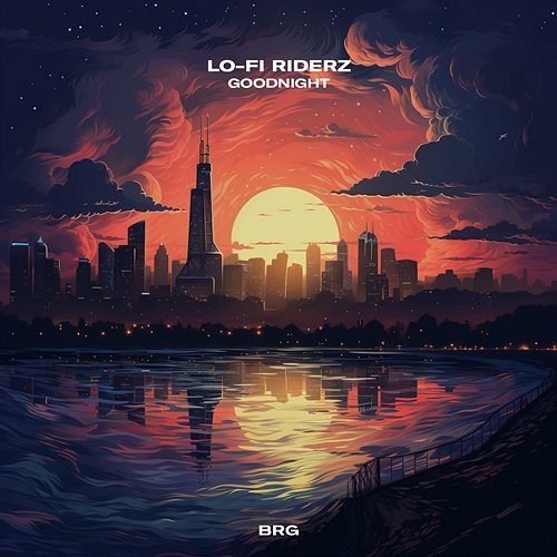 Goodnight Lo-fi Riderz & BRG Beats