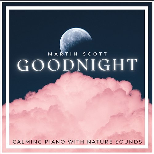 Goodnight Martin Scott