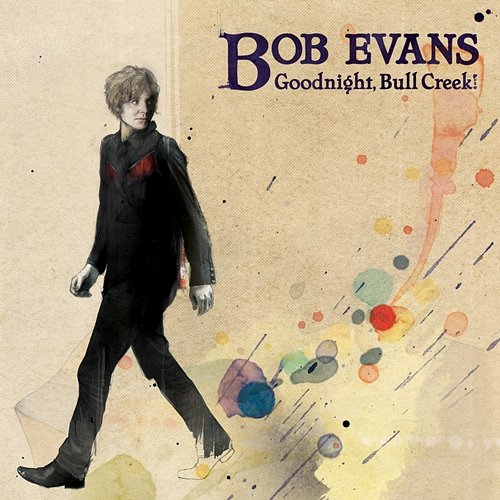 Goodnight, Bull Creek! Bob Evans