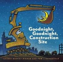 Goodnight, Goodnight, Construction Site Rinker Sherri Duskey, Lichtenheld Tom