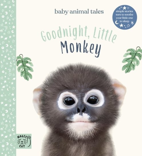 Goodnight, Little Monkey. Simple stories sure to soothe your little one to sleep Wood Amanda