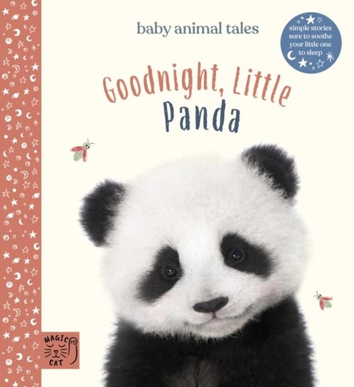 Goodnight, Little Panda. Simple stories sure to soothe your little one to sleep Wood Amanda