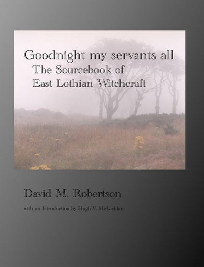 Goodnight My Servants All Robertson David M.