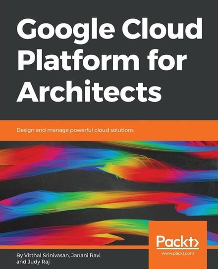 Google Cloud Platform for Architects Srinivasan Vitthal