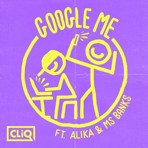 Google Me Ms Banks, CliQ feat. Alika