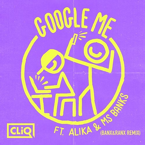 Google Me CliQ feat. Alika, Ms Banks