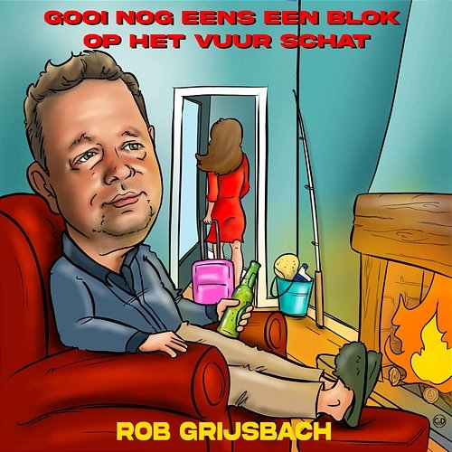 Gooi Nog Eens Een Blok Op Het Vuur Schat Rob Grijsbach