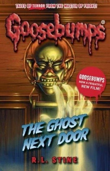 Goosebumps: The Ghost Next Door Stine R. L.
