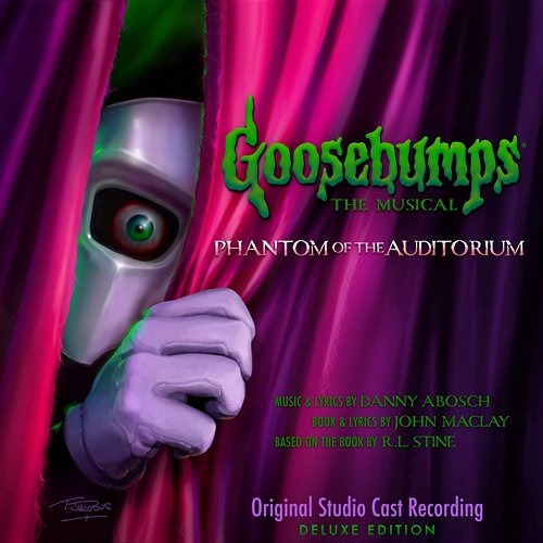 Goosebumps The Musical: Phantom of the Auditorium (Original Studio Cast Recording) Danny Abosch, John Maclay