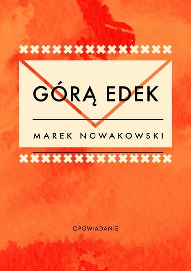 Górą Edek Nowakowski Marek