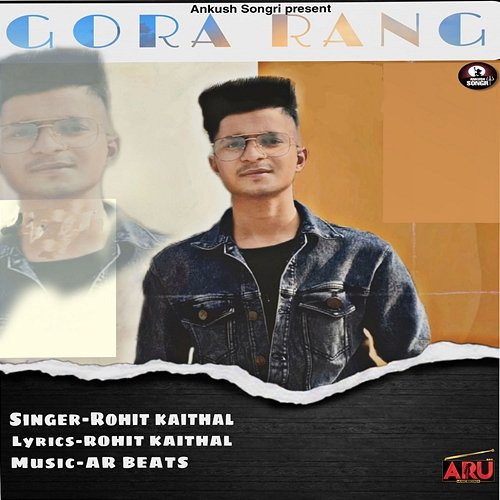 Gora Rang Rohit Kaithal