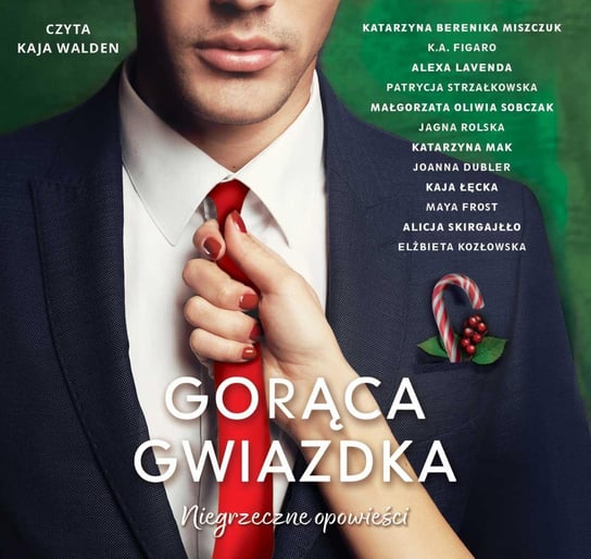 Gorąca gwiazdka - audiobook Miszczuk Katarzyna Berenika, Figaro K.A., Lavenda Alexa, Strzałkowska Patrycja, Sobczak Małgorzata Oliwia, Rolska Jagna, Mak Katarzyna, Dubler Joanna, Łęcka Kaja, Frost Maya, Kozłowska Elżbieta