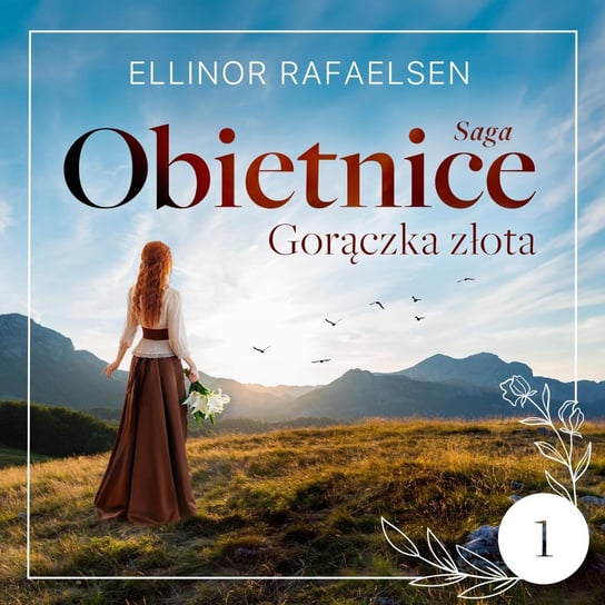 Gorączka złota. Obietnice. Tom 1 - audiobook Ellinor Rafaelsen