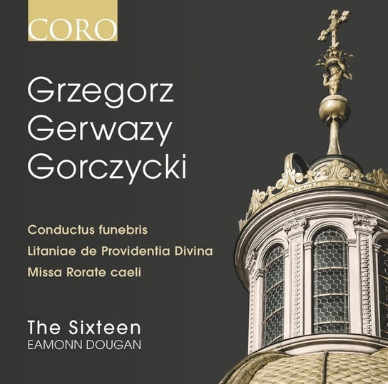 Gorczycki: Conductus Funebris, Litania De Providentia Divina, Missa Rorate The Sixteen