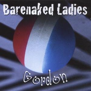 Gordon Barenaked Ladies