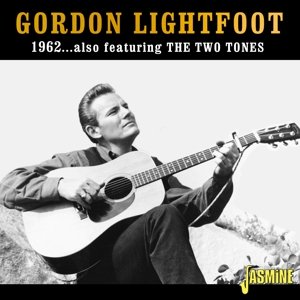 Gordon Lightfoot 1962 Lightfoot Gordon