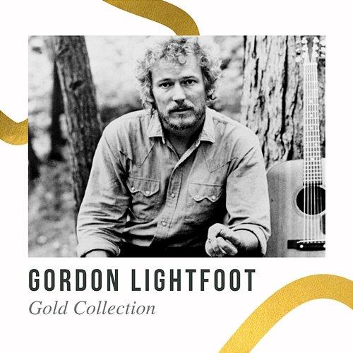 Gordon Lightfoot - Gold Collection Gordon Lightfoot