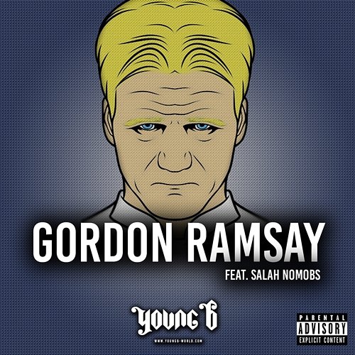Gordon Ramsay Salah NoMoBS, Young B, Young B feat. Salah NoMoBS
