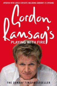 Gordon Ramsay's Playing With Fire Ramsay Gordon
