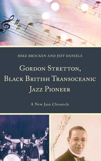 Gordon Stretton, Black British Transoceanic Jazz Pioneer Brocken Michael
