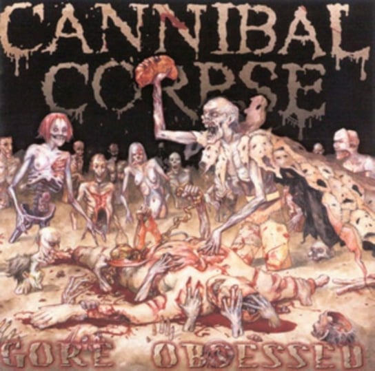 Gore Obsessed Cannibal Corpse