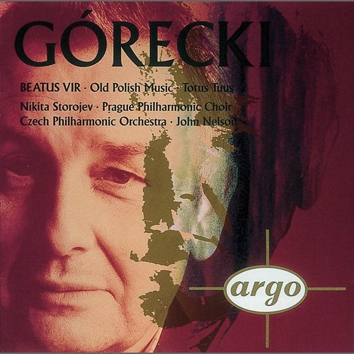 Gorecki: Beatus Vir/Totus tuus/Old Polish Music Nikita Storojew, Prague Philharmonic Choir, Czech Philharmonic, John Nelson