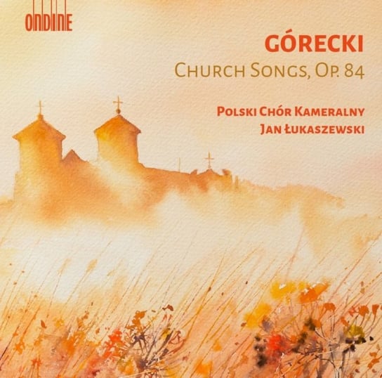 Górecki: Church Songs Op. 84 Polski Chór Kameralny