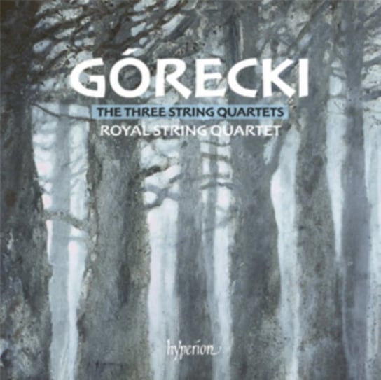 Górecki: String Quartets Royal String Quartet Royal String Quartet