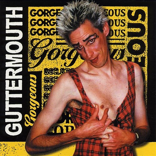 Gorgeous Guttermouth