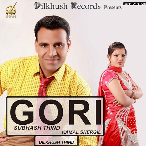 Gori Dilkhush Thind, Subhash Thind, Kamal Shergil