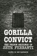 Gorilla Convict Ferranti Seth