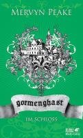 Gormenghast / Im Schloss Peake Mervyn