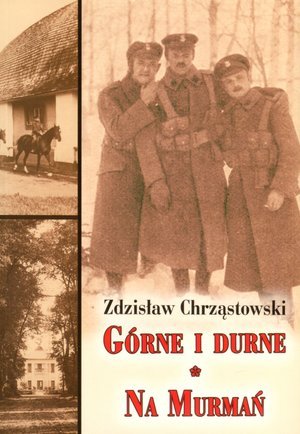 Górne i durne / Na Murmań Chrząstowski Zdzisław