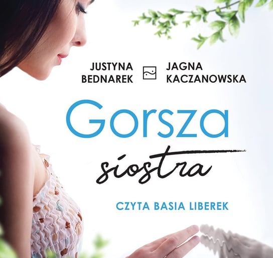 Gorsza siostra - audiobook Bednarek Justyna, Kaczanowska Jagna