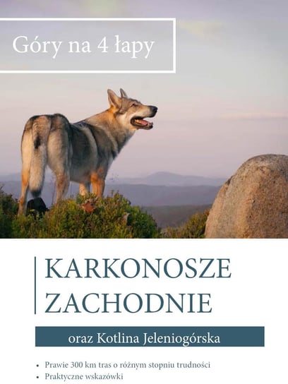 Góry na 4 łapy. Karkonosze Zachodnie oraz Kotlina Jeleniogórska - ebook PDF M.R