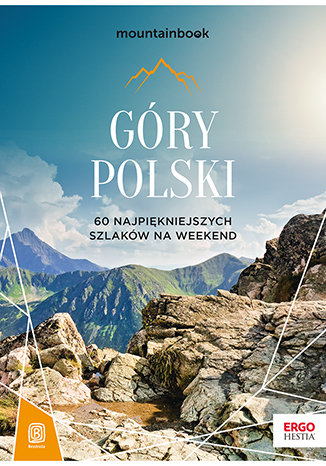 Góry Polski. 60 najpiękniejszych szlaków na weekend. Mountainbook Jędrzejewski Andrzej