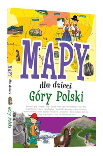 Góry Polski. Mapy dla dzieci Zarawska Patrycja