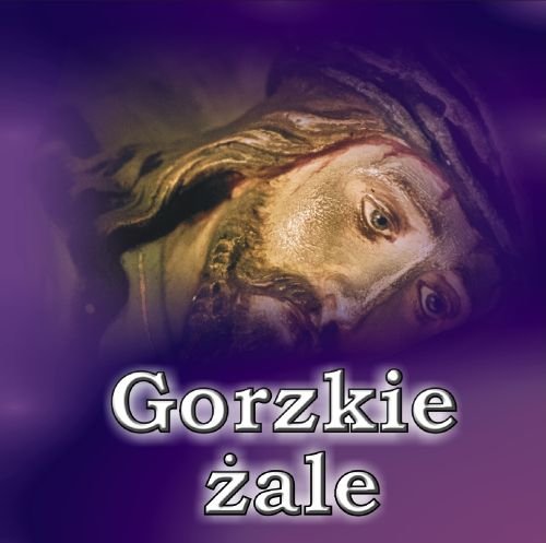 Gorzkie Żale Various Artists
