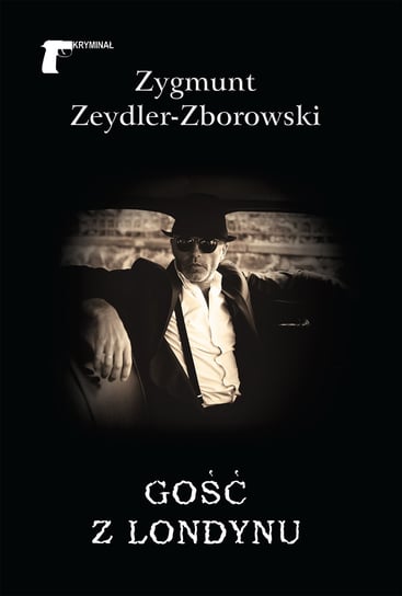 Gość z Londynu Zeydler-Zborowski Zygmunt