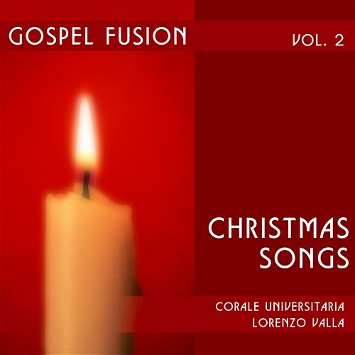 Gospel fusion Vol. II Corale Universitaria "Lorenzo Valla"