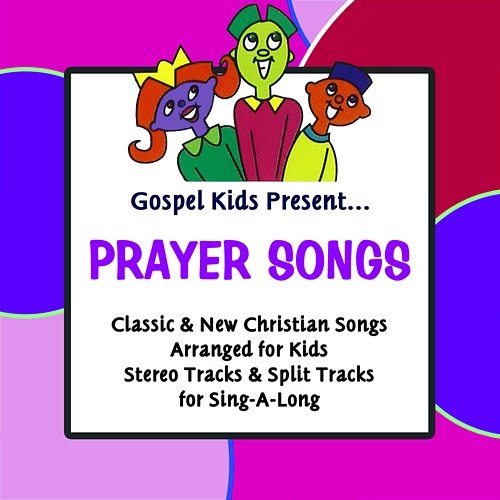 Gospel Kids Present Prayer Songs Gospel Kids