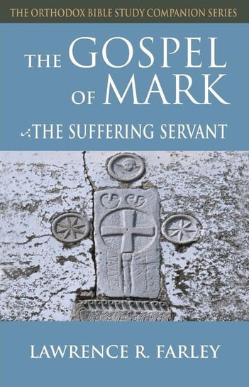 Gospel of Mark Farley Lawrence R.