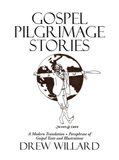 Gospel Pilgrimage Stories Willard Drew