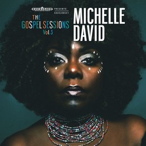 Gospel Sessions Vol.3 Michelle David